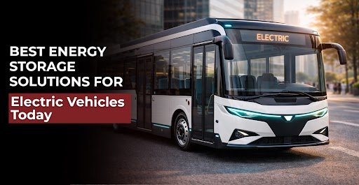 energy storage solutions for electric vehicles