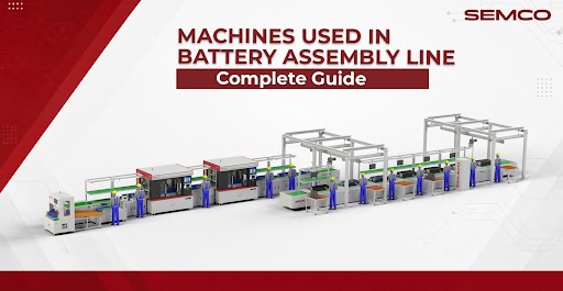 machines used in battery assembly line